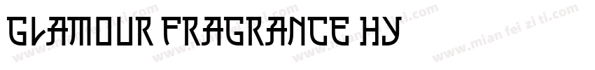 Glamour Fragrance Hy字体转换